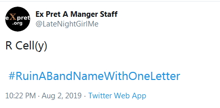 2019-08-02 RuinBandNameWith1Letter R Cell-y