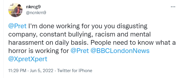 2022-06-05 Staff done working for Pret daily harrassment